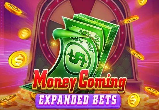 Money Coming Expand Bets